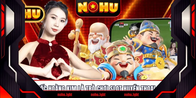 Đế Quốc Hoàng Kim là trò chơi slot huyền thoại 2026
