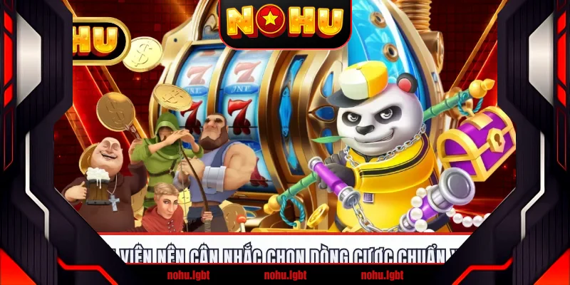 Hội viên nên cân nhắc chọn dòng cược chuẩn xác Hội viên nên cân nhắc chọn dòng cược chuẩn xác