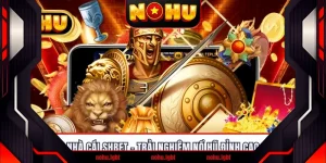 Nohu Nhà Cái Shbet - Trải Nghiệm Nổ Hũ Đỉnh Cao 2026
